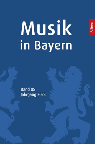 Musik in Bayern. Band 88. Jahrgang 2023 von Allitera Verlag